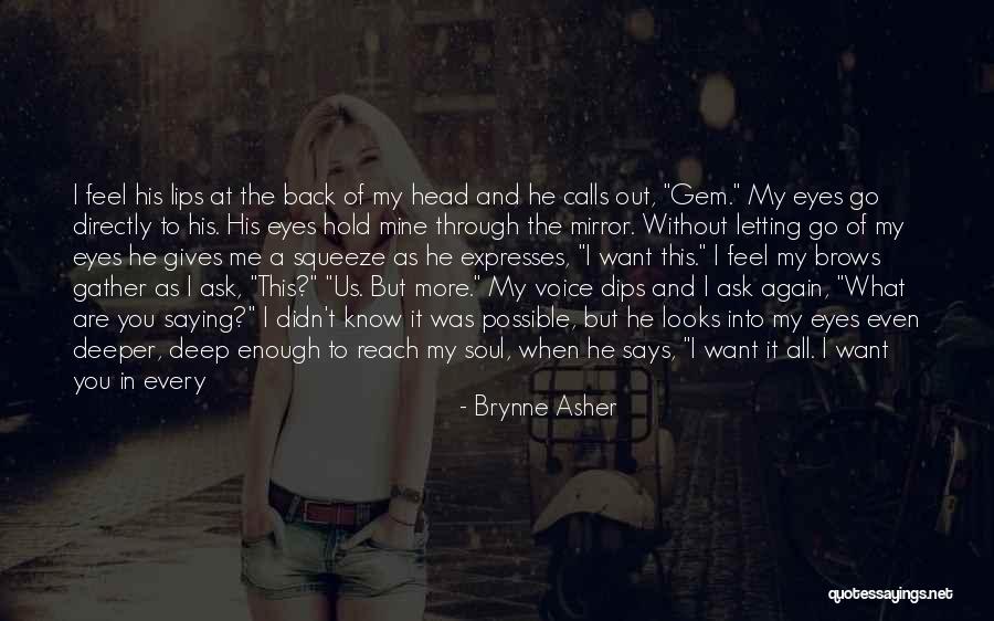 Life Gives You What You Need Quotes By Brynne Asher Life Gives You What You Need Quotes By Brynne Asher