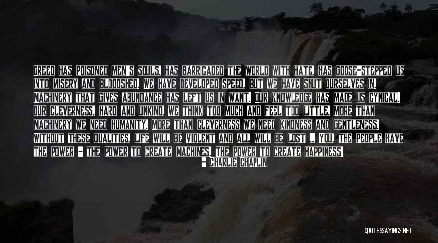 Life Gives You What You Need Quotes By Charlie Chaplin Life Gives You What You Need Quotes By Charlie Chaplin