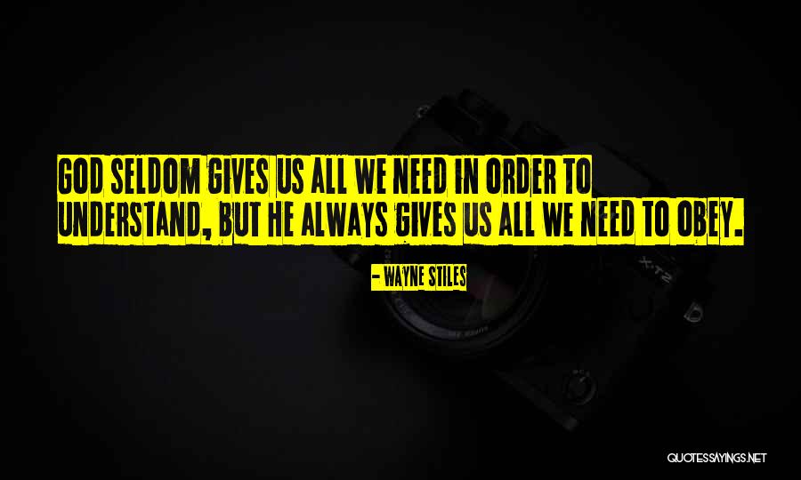 Life Gives You What You Need Quotes By Wayne Stiles Life Gives You What You Need Quotes By Wayne Stiles