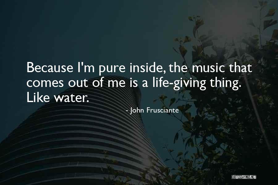 Life Giving Water Quotes By John Frusciante Life Giving Water Quotes By John Frusciante