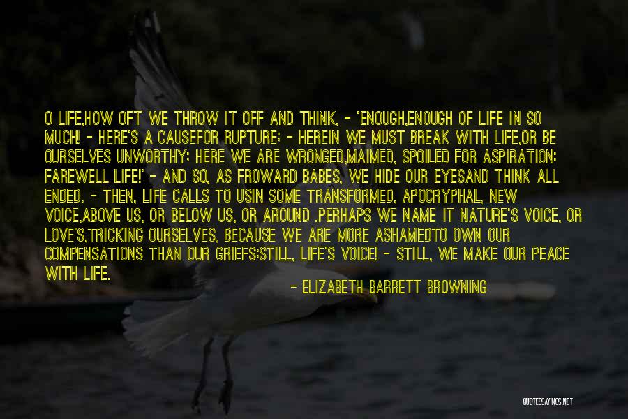 Life Giving You A Break Quotes By Elizabeth Barrett Browning Life Giving You A Break Quotes By Elizabeth Barrett Browning