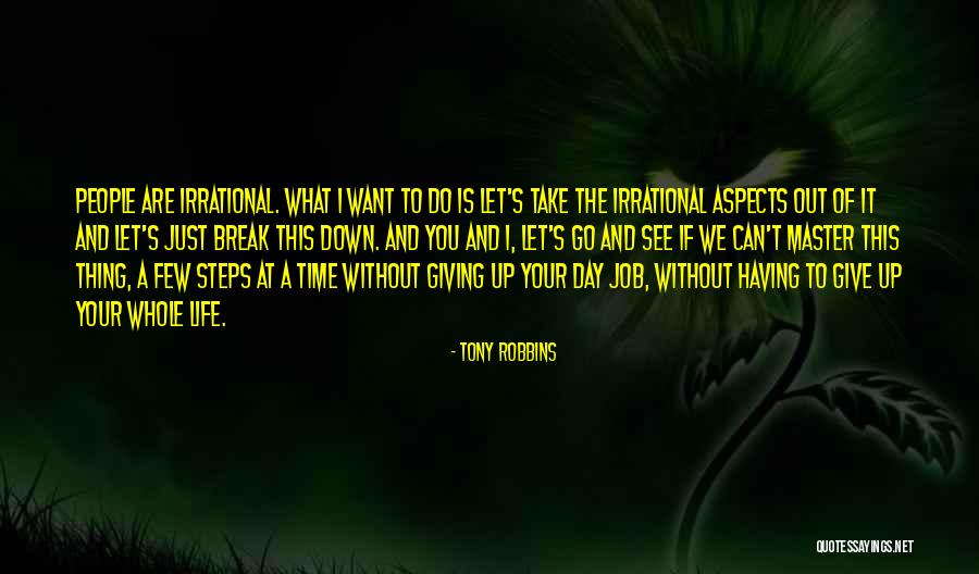 Life Giving You A Break Quotes By Tony Robbins Life Giving You A Break Quotes By Tony Robbins