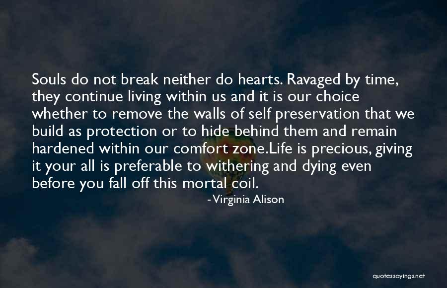 Life Giving You A Break Quotes By Virginia Alison Life Giving You A Break Quotes By Virginia Alison