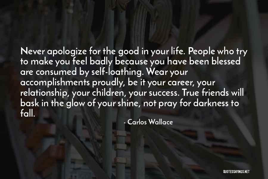 Life Glow Plus Quotes By Carlos Wallace Life Glow Plus Quotes By Carlos Wallace
