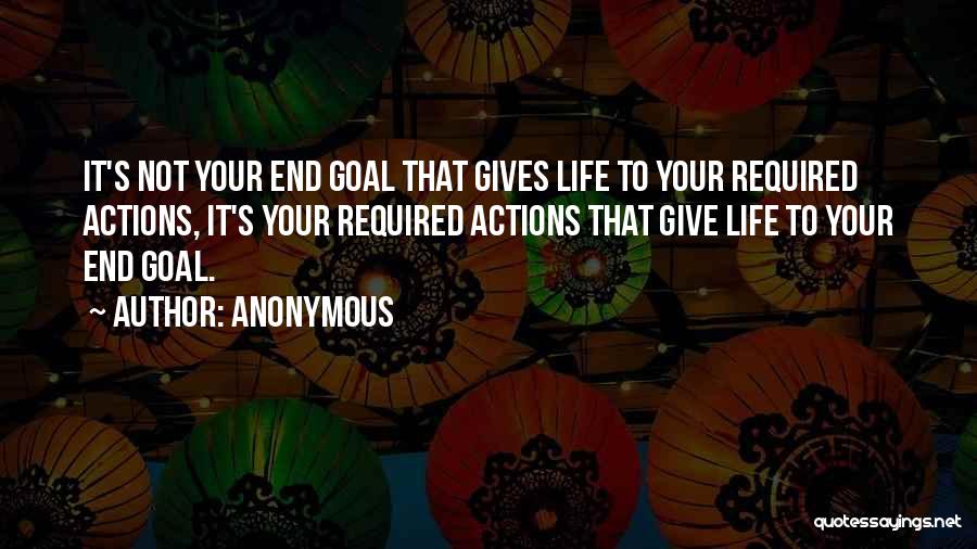 Life Goals Inspirational Quotes By Anonymous