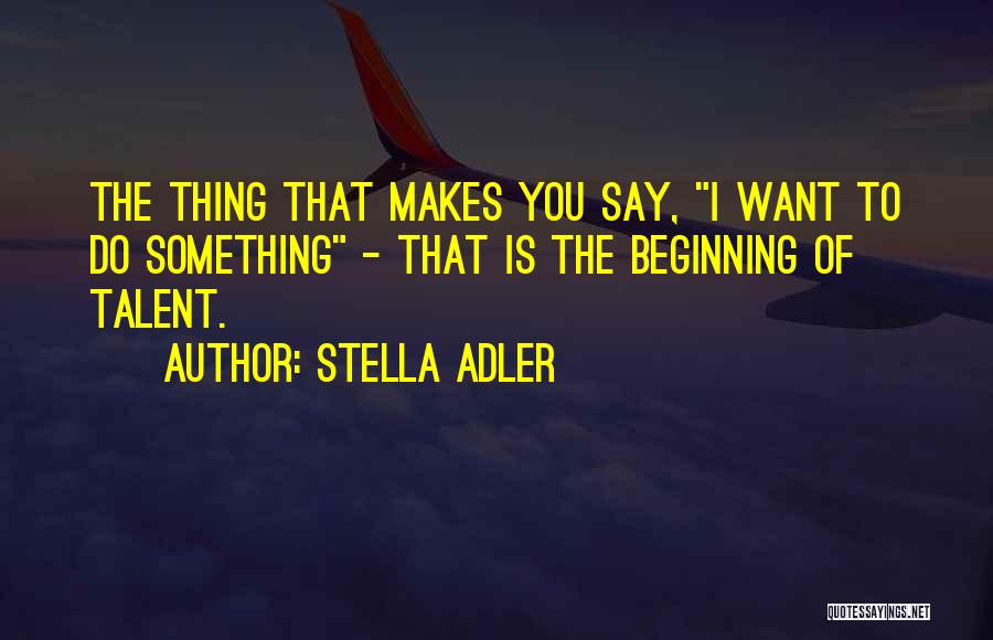 Life Goals Inspirational Quotes By Stella Adler