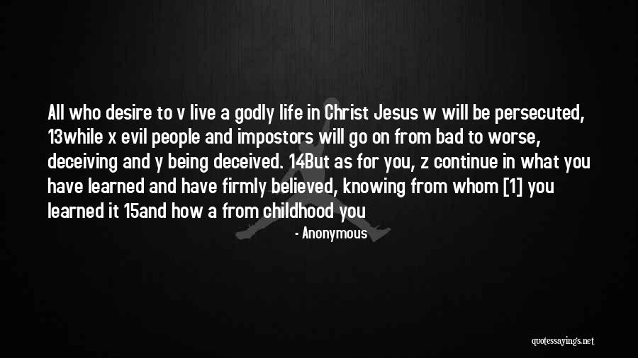 Life Godly Quotes By Anonymous Life Godly Quotes By Anonymous