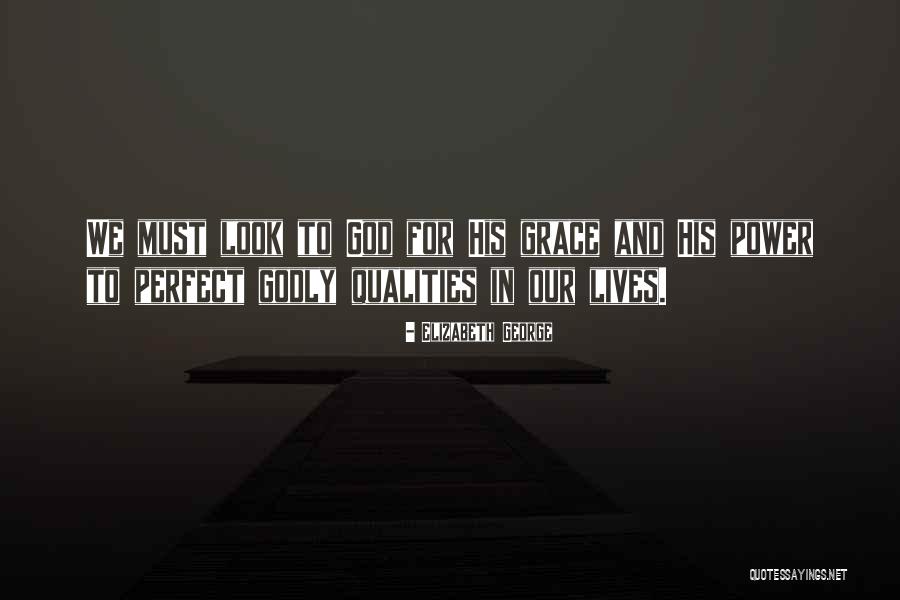 Life Godly Quotes By Elizabeth George Life Godly Quotes By Elizabeth George
