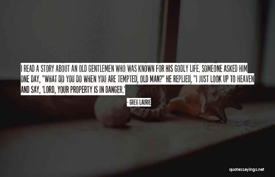 Life Godly Quotes By Greg Laurie Life Godly Quotes By Greg Laurie