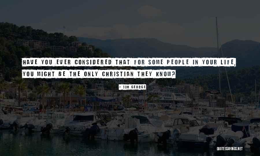 Life Godly Quotes By Jim George Life Godly Quotes By Jim George
