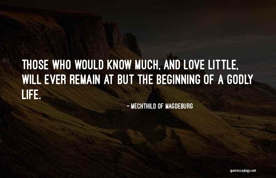 Life Godly Quotes By Mechthild Of Magdeburg Life Godly Quotes By Mechthild Of Magdeburg