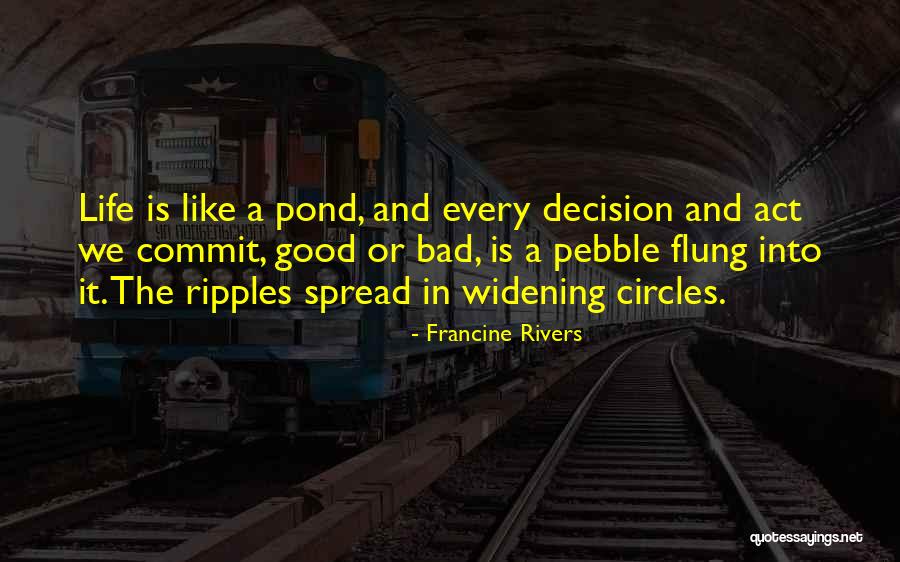 Life Goes In Circles Quotes By Francine Rivers