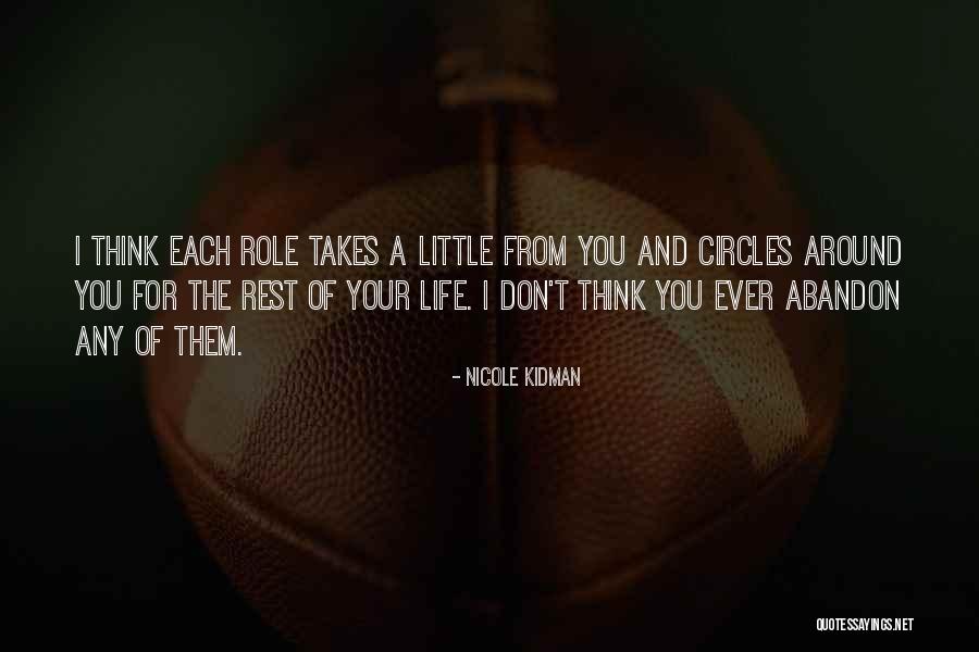 Life Goes In Circles Quotes By Nicole Kidman Life Goes In Circles Quotes By Nicole Kidman