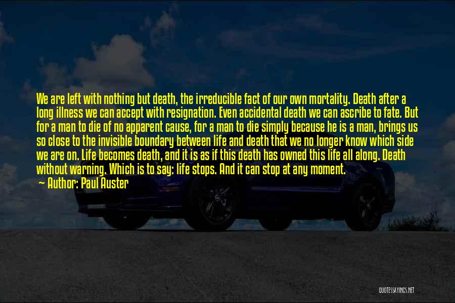 Life Goes On After Death Quotes By Paul Auster