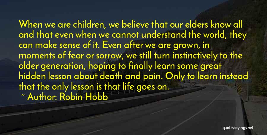 Life Goes On After Death Quotes By Robin Hobb