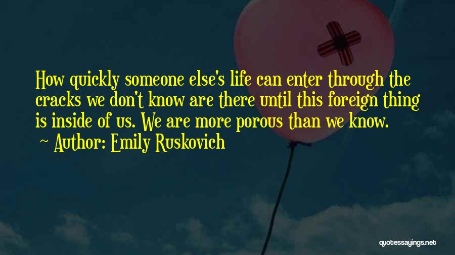 Life Goes Quickly Quotes By Emily Ruskovich