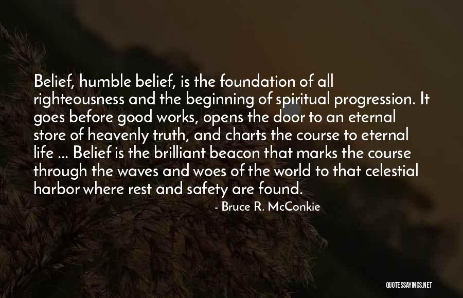 Life Goes Through Quotes By Bruce R. McConkie Life Goes Through Quotes By Bruce R. McConkie