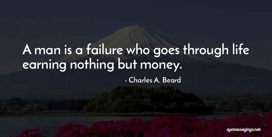 Life Goes Through Quotes By Charles A. Beard