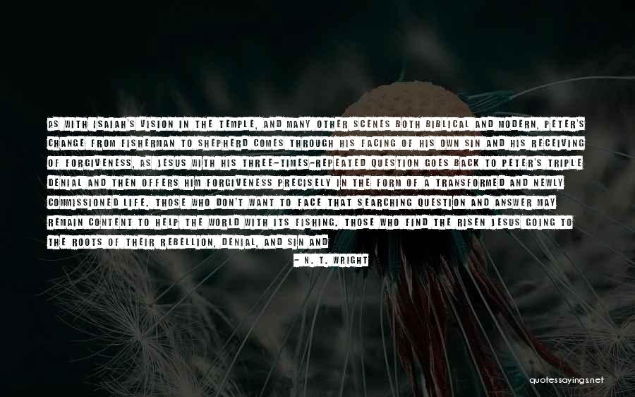 Life Goes Through Quotes By N. T. Wright Life Goes Through Quotes By N. T. Wright