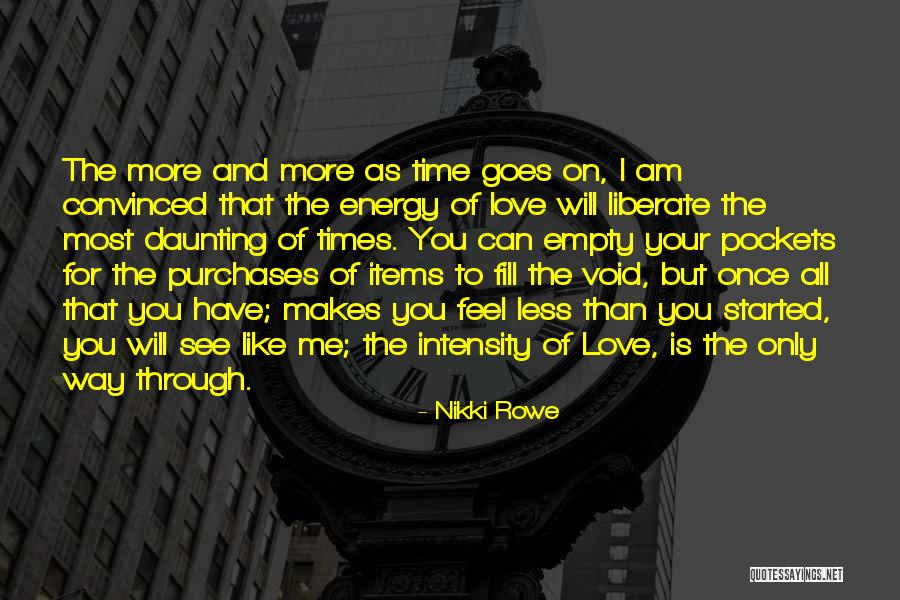 Life Goes Through Quotes By Nikki Rowe Life Goes Through Quotes By Nikki Rowe