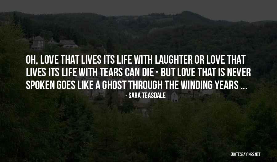 Life Goes Through Quotes By Sara Teasdale