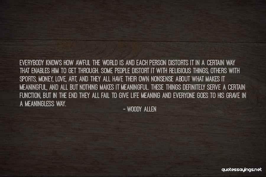Life Goes Through Quotes By Woody Allen Life Goes Through Quotes By Woody Allen