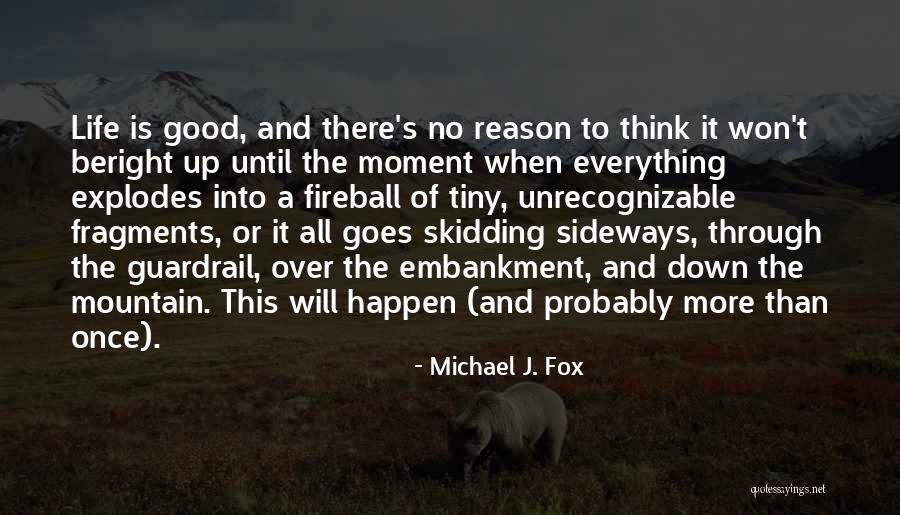 Life Goes Up And Down Quotes By Michael J. Fox Life Goes Up And Down Quotes By Michael J. Fox