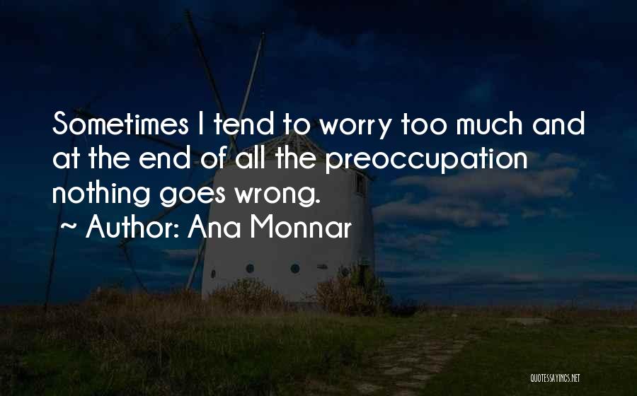 Life Goes Wrong Quotes By Ana Monnar