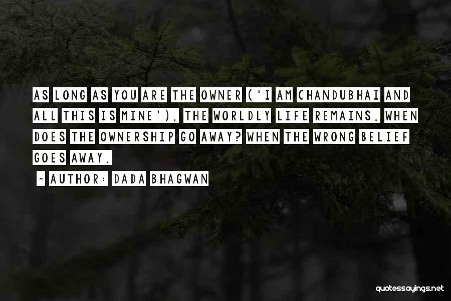 Life Goes Wrong Quotes By Dada Bhagwan