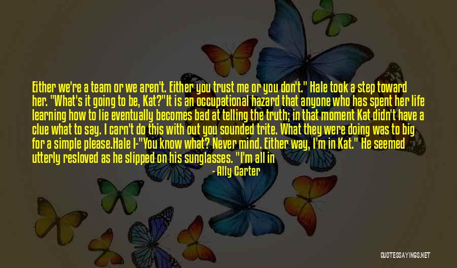 Life Going Bad Quotes By Ally Carter Life Going Bad Quotes By Ally Carter