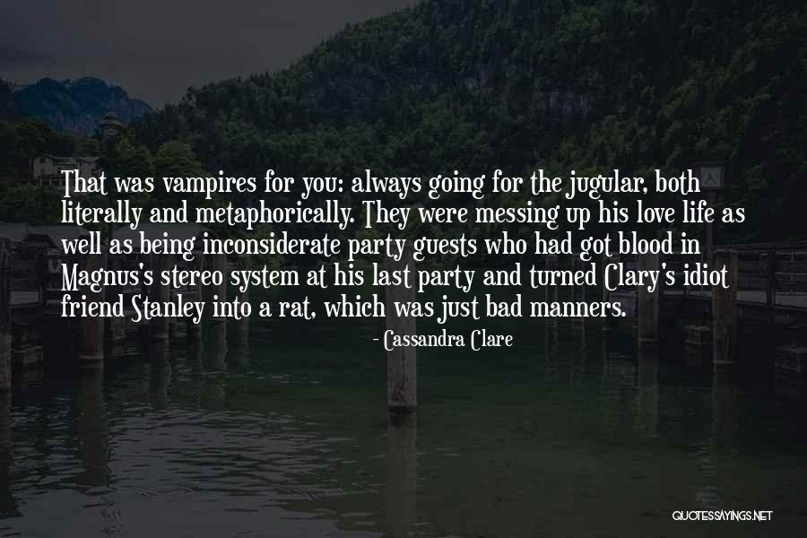 Life Going Bad Quotes By Cassandra Clare Life Going Bad Quotes By Cassandra Clare