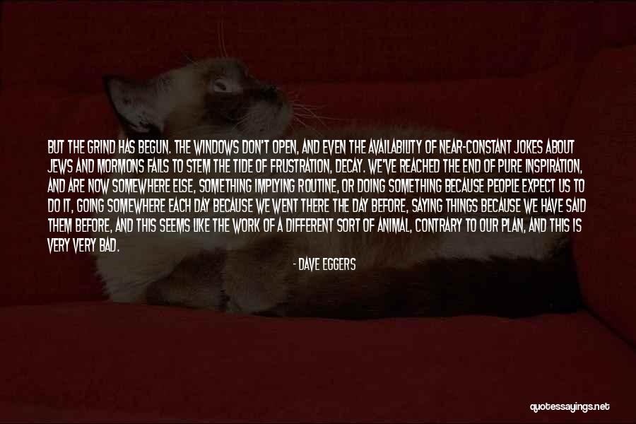 Life Going Bad Quotes By Dave Eggers Life Going Bad Quotes By Dave Eggers