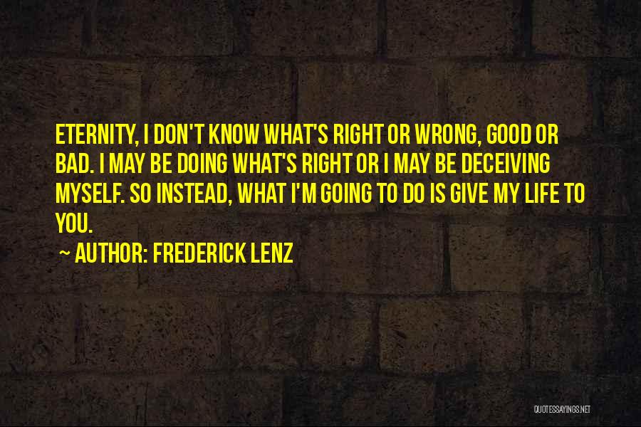 Life Going Bad Quotes By Frederick Lenz