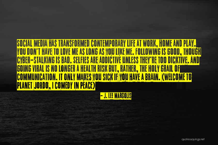 Life Going Bad Quotes By J. Lee Margolis Life Going Bad Quotes By J. Lee Margolis