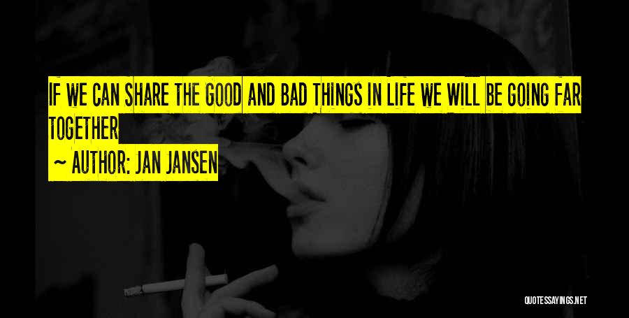 Life Going Bad Quotes By Jan Jansen