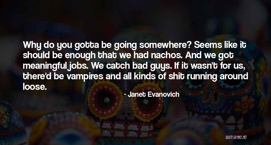 Life Going Bad Quotes By Janet Evanovich