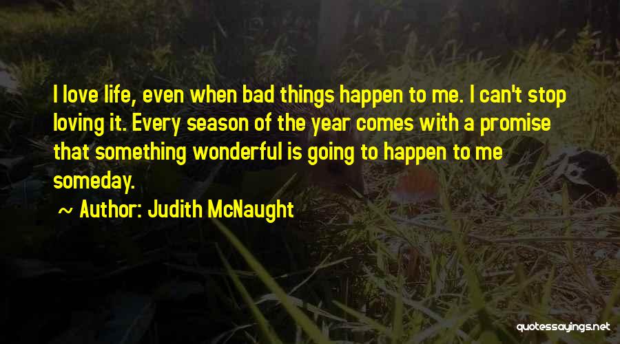 Life Going Bad Quotes By Judith McNaught