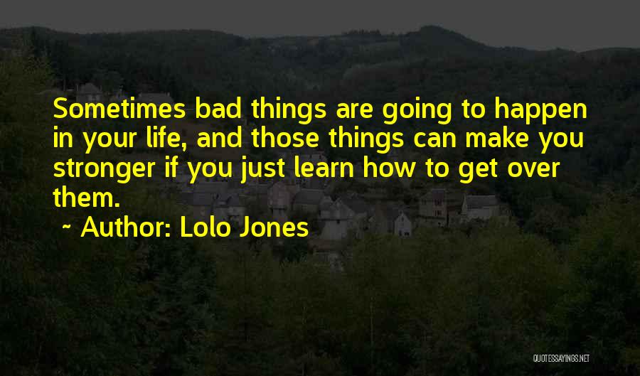 Life Going Bad Quotes By Lolo Jones