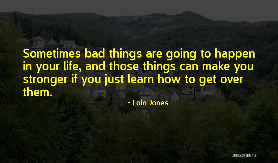 Life Going Bad Quotes By Lolo Jones