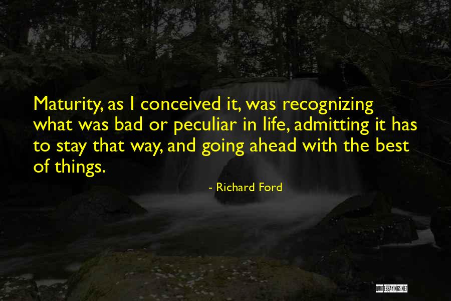 Life Going Bad Quotes By Richard Ford