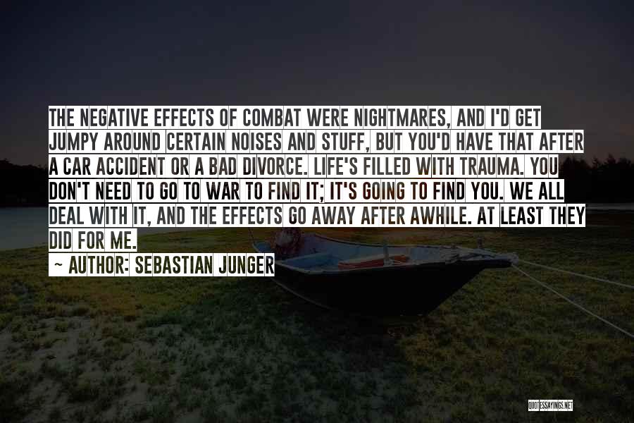 Life Going Bad Quotes By Sebastian Junger