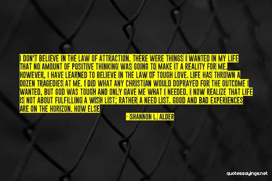 Life Going Bad Quotes By Shannon L. Alder Life Going Bad Quotes By Shannon L. Alder