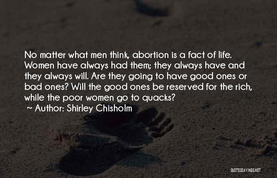 Life Going Bad Quotes By Shirley Chisholm