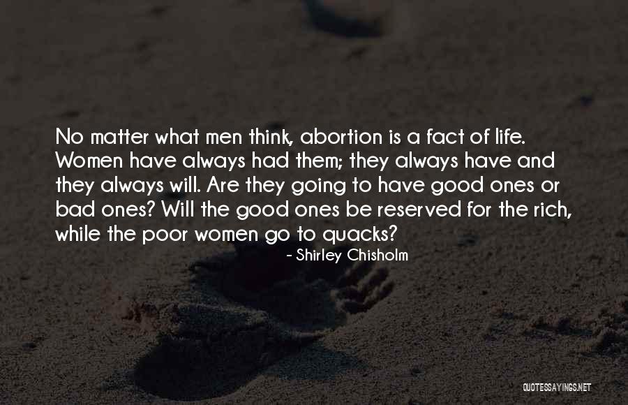 Life Going Bad Quotes By Shirley Chisholm