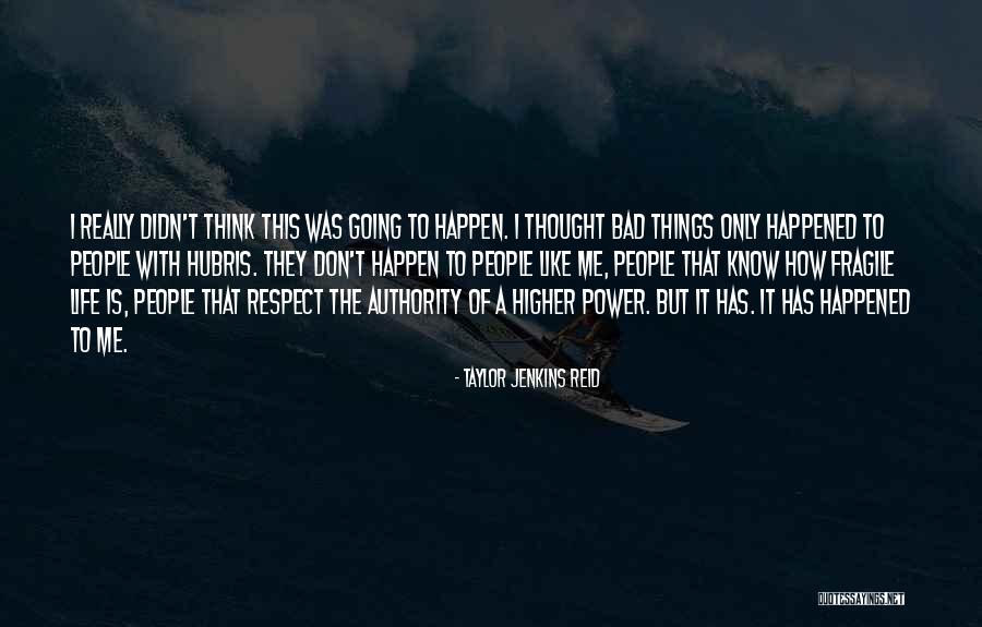 Life Going Bad Quotes By Taylor Jenkins Reid Life Going Bad Quotes By Taylor Jenkins Reid
