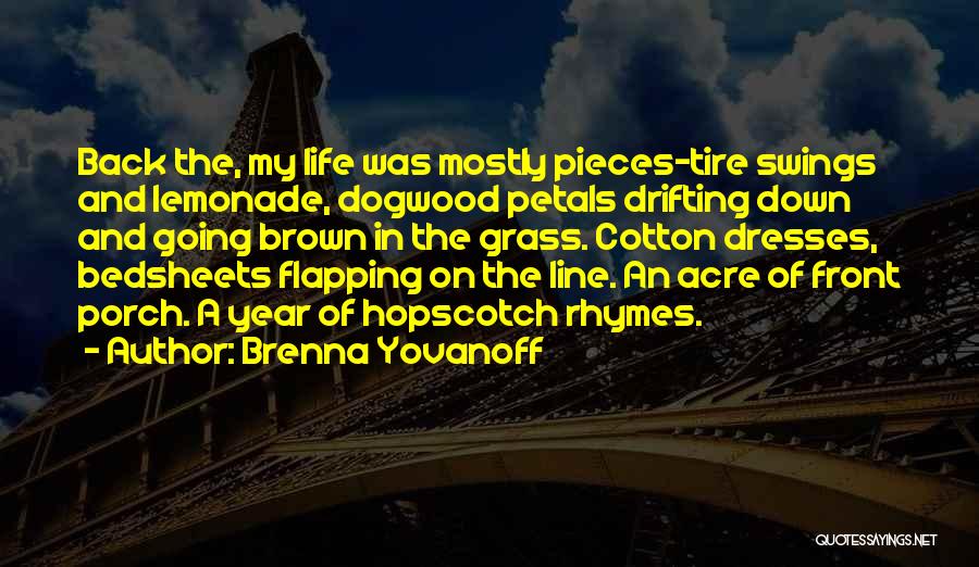 Life Going Down Quotes By Brenna Yovanoff