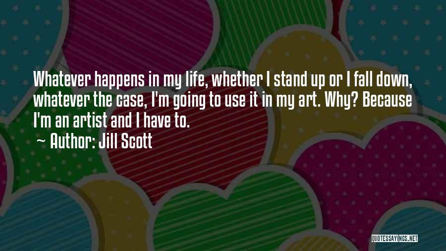 Life Going Down Quotes By Jill Scott