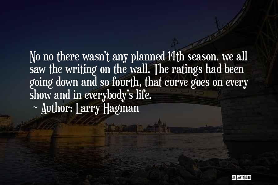 Life Going Down Quotes By Larry Hagman