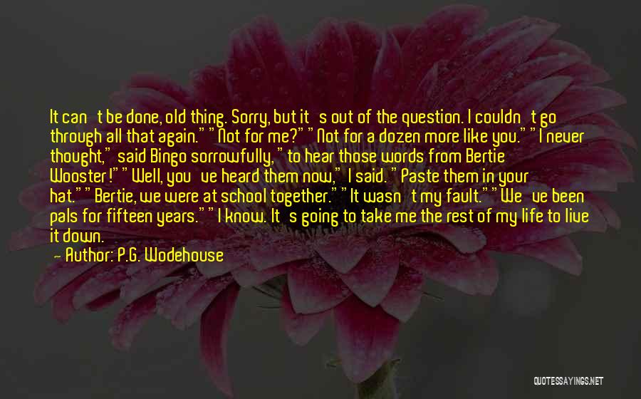 Life Going Down Quotes By P.G. Wodehouse