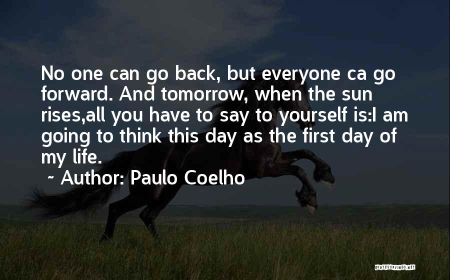 Life Going Forward Quotes By Paulo Coelho